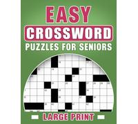 Easy Crossword Puzzles For Seniors Large Print: Relaxing and Simple Puzzles for Seniors to Boost Cognitive Skills