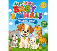 Easy & Cute Baby Animals Coloring Book for Kids Ages 3-6: Big Simple Designs for Toddlers & Preschoolers | Easy Cute Animals Coloring Pages