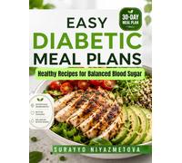 EASY DIABETIC MEAL PLANS: HEALTHY RECIPES FOR BALANCED BLOOD SUGAR