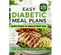 EASY DIABETIC MEAL PLANS: HEALTHY RECIPES FOR BALANCED BLOOD SUGAR