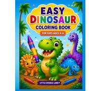 Easy dinosaur coloring book- for kids ages 4-6 - little doodle land: 25 black & white dinosaur