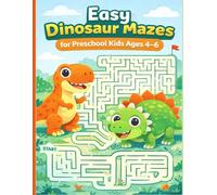 Easy Dinosaur Mazes for Preschool Kids Ages 4-6: Simple and Fun Mazes to Build Focus and Confidence