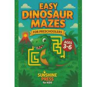 Easy Dinosaur Mazes for Preschoolers: Fun and Simple Maze Puzzles for Kids Ages 3-6: 70 cute dinosaur mazes (with solutions) + 10 prehistoric coloring pages