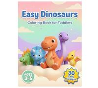 Easy Dinosaurs Coloring Book for Kids Ages 3-5: 30 Amazing Dinosaurs for Preschoolers - Fun & Educational