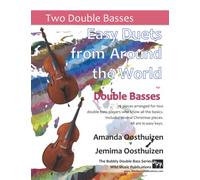 Easy Duets from Around the World for Double Basses: 26 pieces arranged for two equal double bass players who know all the basics. Includes several Christmas pieces. All are in easy keys.