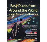 Easy Duets from Around the World for Mini-Bassoon and Bassoon: 32 exciting pieces arranged for two players who know all the basics