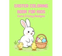 Easy Easter Coloring Book for Kids: Cute Spring Animals & Simple Designs: Fun and Simple Coloring Pages for Toddlers and Kids Ages 4-8