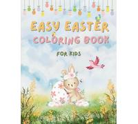 Easy Easter Coloring Book for Kids: Fun and Simple Animal Designs for Little Hands | Cute Easter Coloring Book for Toddlers and Kids Ages 2-7 | Perfect Easter Basket Stuffer