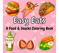 Easy Eats: A Food & Snacks Coloring Book