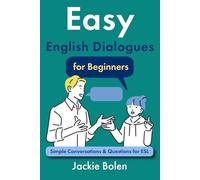 Jackie Bolen Easy English Dialogues for Beginners (Tascabile)