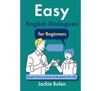 Easy English Dialogues for Beginners: Simple Conversations & Questions for ESL