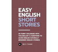 Easy English Short Stories for Beginners: 30 Funny Dialogues with Vocabulary & Questions to Learn English Naturally