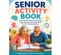 Easy & Enjoyable Senior Activity Book: Large-Print Brain Games, Memory Activities, Word Searches, Hidden Objects, Matching Puzzles, and Everyday Fun for Older Adults