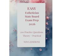 Easy Esthetician State Board Exam Prep 2026: 200 Practice Questions · Theory & Practical · Updated for 2026 Exam