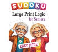 Easy Extra Large Print Sudoku for Seniors and Beginners: 80 Big Bold Puzzles with Solutions for Visually Impaired Adults • 1 Puzzle Per Page • Full Size 8.5 x 11 inches