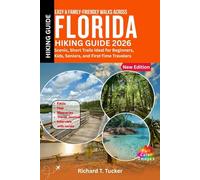 Easy & Family-Friendly Walks Across Florida Hiking Guide 2026: Scenic, Short Trails Ideal for Beginners, Kids, Seniors, and First-Time Travelers