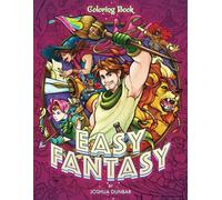 Easy Fantasy Coloring Book: 50 Spellbinding Illustrations of Fantasy Adventure, Enchanting Creatures, Mystical Landscapes, Magic, Romance, & Mystery!