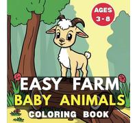 Easy Farm Baby Animals Coloring Book: Bold ,Simple & cute Illustrations for Kids and Toddlers Ages 3-8