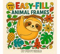 Easy-Fill Animals with Fancy Borders Coloring Book: Over 40 Whimsical Creatures Framed by Intricate Florals - Relaxing Coloring Fun for Kids & Adults