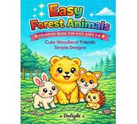 Easy Forest Animals Coloring Book for Kids Ages 3-6: Cute Woodland Friends - Simple Designs