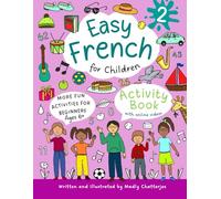 Easy French for Children 2: Activity Book For Beginners With Online Videos - Ages 6+
