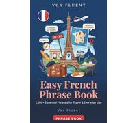 Easy French Phrase Book: 1,500+ Essential Phrases for Travel & Everyday Use