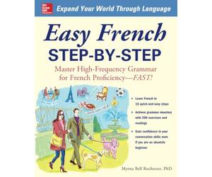 Easy French Step-by-Step: Master High-frequency Grammar for French Proficiency--fast!
