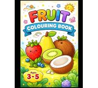 Easy Fruit Colouring Book for Kids Ages 3-5