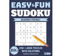 Easy Fun Sudoku Puzzle Book: Large Print 200 Puzzles for Beginners and Seniors with Solutions: Perfect for Adults, Seniors, and First-Time Sudoku Solvers, Relaxing Challenge