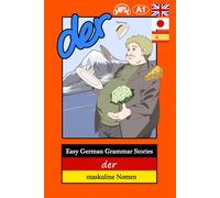 Easy German Grammar Stories: der - maskuline Nomen