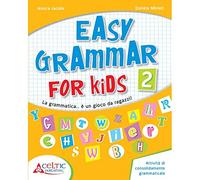 Easy grammar for kids. Level 2. Per la Scuola elementare