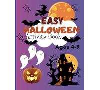 Easy Halloween Activity Book Ages 4-9: Features Activities for Tracing, Spelling, Addition, Subtraction, Solving Maze Puzzles, Word Searches, etc.