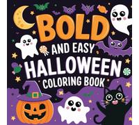 Easy Halloween: Bold and Simple Spooky Fun, Cute Creatures, and Whimsical Designs for Creative Exploration Coloring Book For Kids