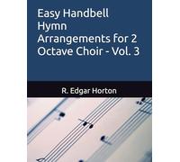 Easy handbell Hymn Arrangements for 2 Octave Choi - Vol. 3