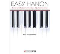 Easy Hanon. Esercizi semplificati dal Pianista virtuoso di C.- L. Hanon