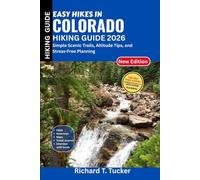 EASY HIKES IN COLORADO HIKING GUIDE 2026 For First Timer Visitors: Simple Scenic Trails, Altitude Tips, and Stress-Free Planning
