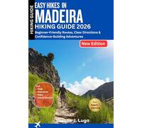 Easy Hikes in Madeira Hiking Guide 2026: Beginner-Friendly Routes, Clear Directions & Confidence-Building Adventures