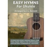 Easy Hymns for Ukulele Vol. 1: 25 Simple Melodies for Beginners