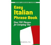 Easy Italian Phrase Book: 770 Basic Phrases for Everyday Use (Dover Language Guides Italian)