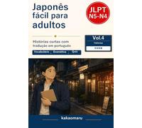 大人のためのやさしい日本語 焼鳥屋編: Easy Japanese Reading for Adults Vol.4: Yakitoriya em japonês simples com tradução em português (JLPT N5-N4)
