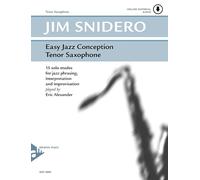 Easy jazz conception saxophone +cd: 15 solo etudes for jazz phrasing, interpretation and improvisation. Saxophon in B. Lehrbuch mit Online-Audiodatei.