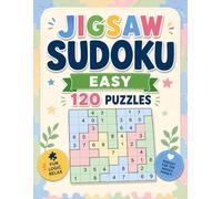 Easy Jigsaw Sudoku: 120 Irregular Puzzles with Solutions