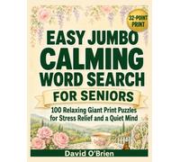 Easy Jumbo Calming Word Search for Seniors: 100 Relaxing Giant Print Puzzles in Extra Large 32-Point Type for Stress Relief, Peaceful Moments, and a Quiet Mind