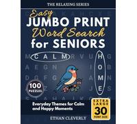 Easy JUMBO PRINT Word Search for Seniors: 100 Easy & Relaxing 30-Point Font Puzzles | Everyday Themes for Calm and Happy Moments