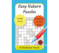 Easy Kakuro Puzzles: Large print for adults, seniors and teens, lightweight compact 6x9 perfect Easter basket stuffer.