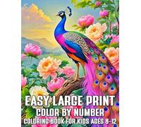Easy Large Print Color by Number Coloring Book for Kids Ages 8-12: 80 Fun and Relaxing Color by Number Pages | Large Print Animal, Nature, and Flower Designs