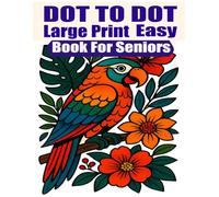 Easy Large Print Dot To Dot Book For Seniors: Large Print Easy Dot-to-Dot Book Featuring Nature Scenes, Animals, Birds, Butterflies, Flowers, Christmas, Sea Life & More