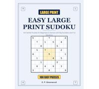 Easy Large Print Sudoku: 100 Gentle Puzzles for Beginners & Seniors with Big Numbers and Full Solutions