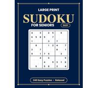 Easy Large Print Sudoku for Seniors: 240 Easy Puzzles for Beginners & Relaxed Solving | One Big Puzzle Per Page for Adults & Seniors | Full Answer Key