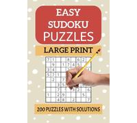 Easy Large Print Sudoku Puzzles for Beginners & Seniors: Relaxing Beginner Puzzle Activity for Beginners and Anyone Who Loves Simple Challenges